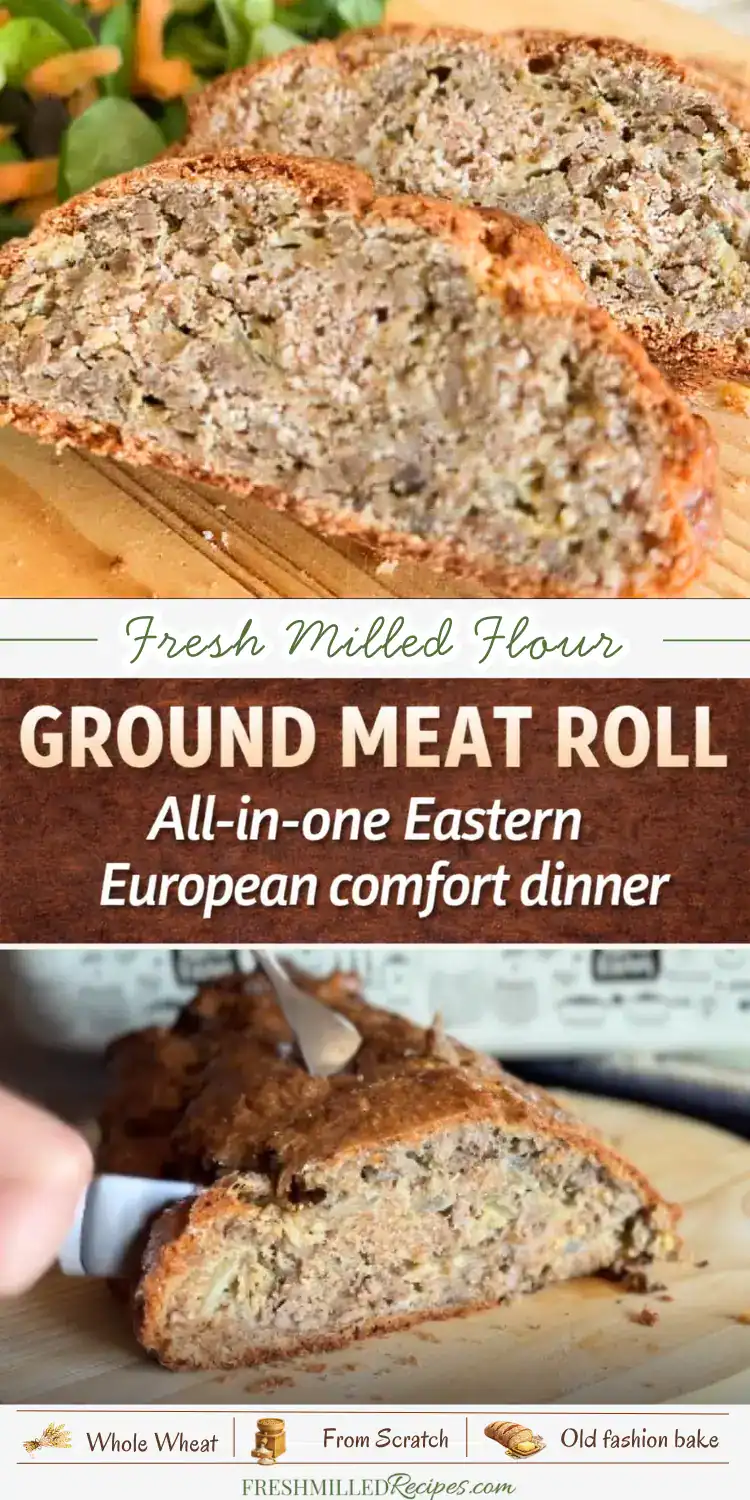 Homemade meat roll made with fresh-milled flour and ground meat, perfect for hearty dinners.