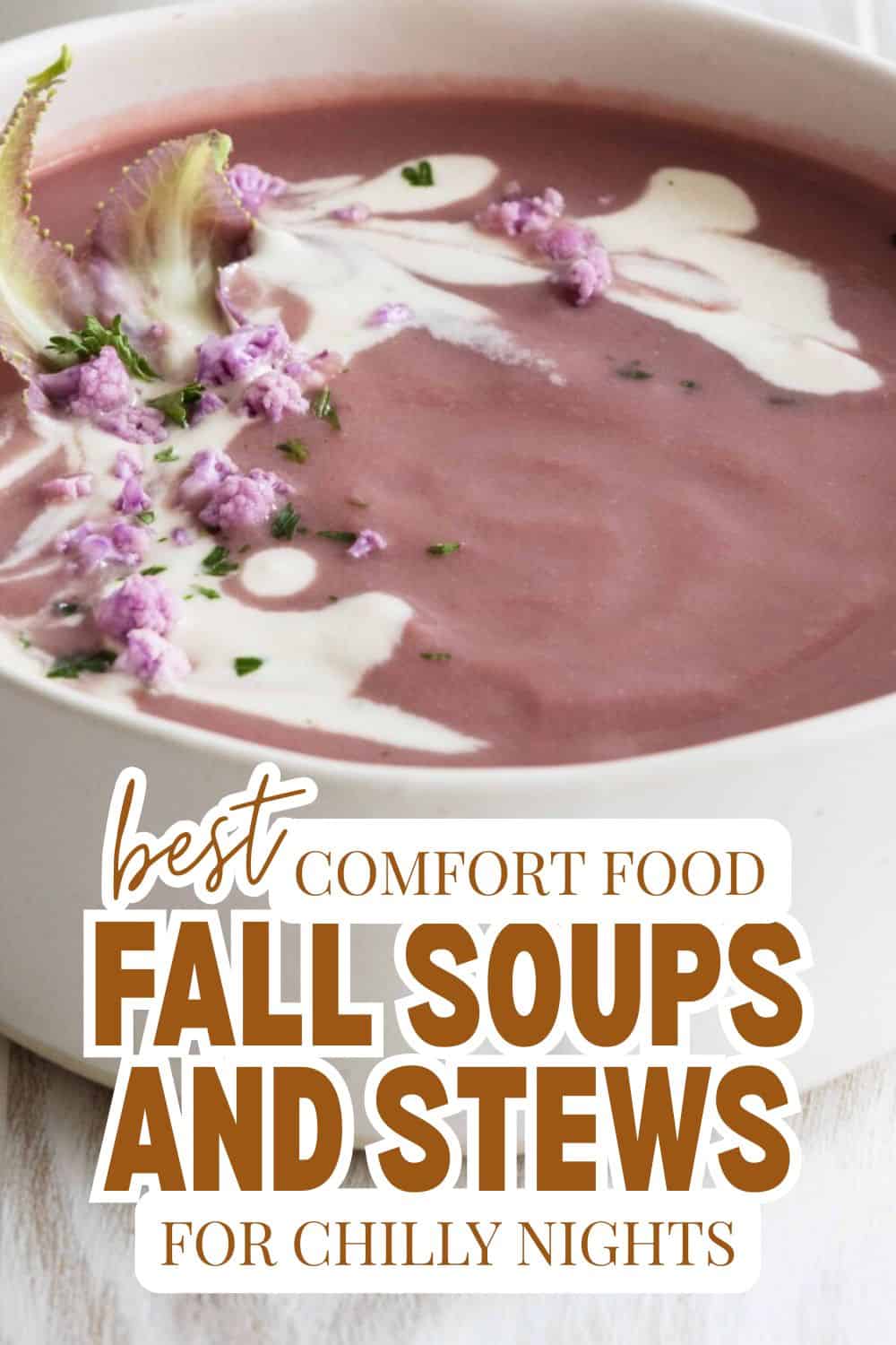 Warm fall soups and stews with creamy textures and fresh herbs for chilly nights.